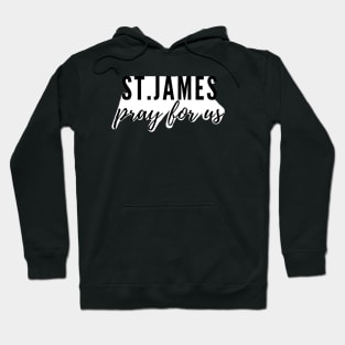 St. James pray for us Hoodie